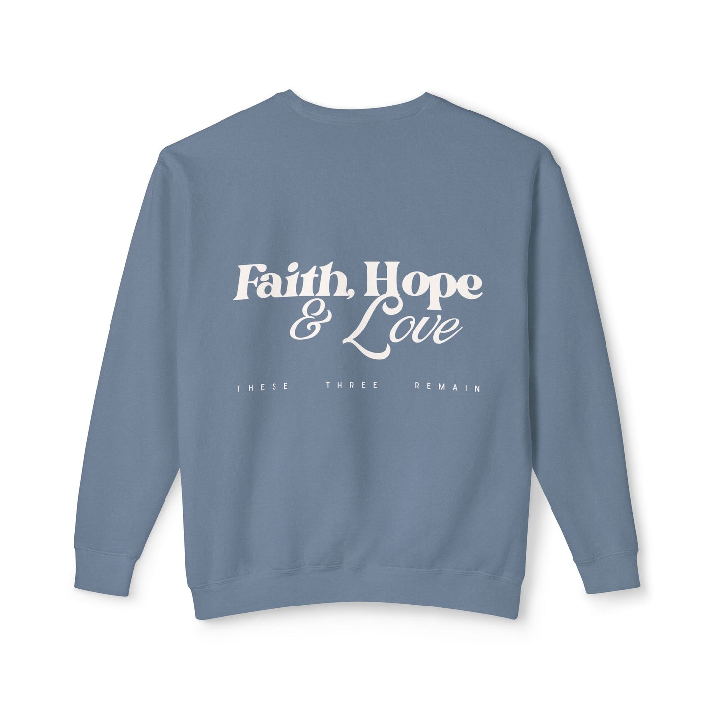 Faith, Hope & Love 1 Corinthians 13:13 Crewneck