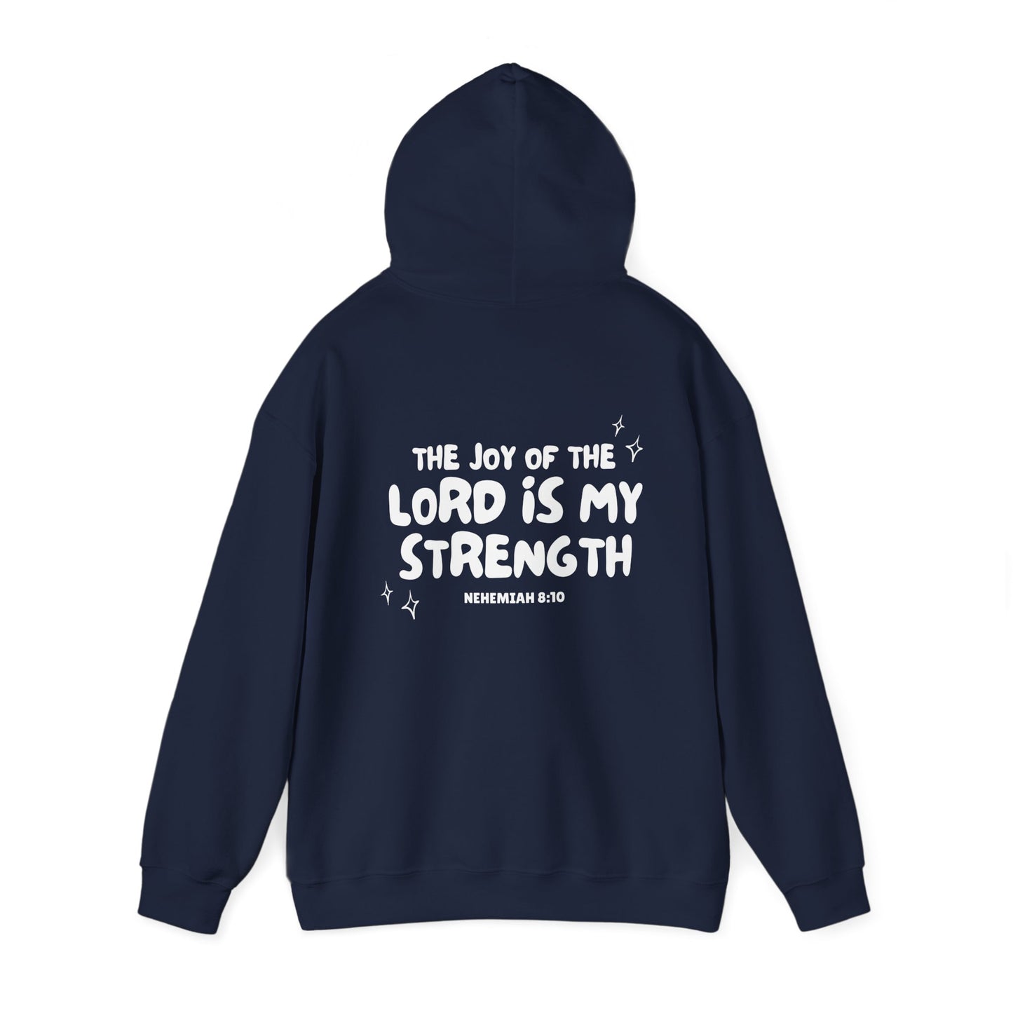The Joy Of The Lord Nehemiah 8:10 Hoodie