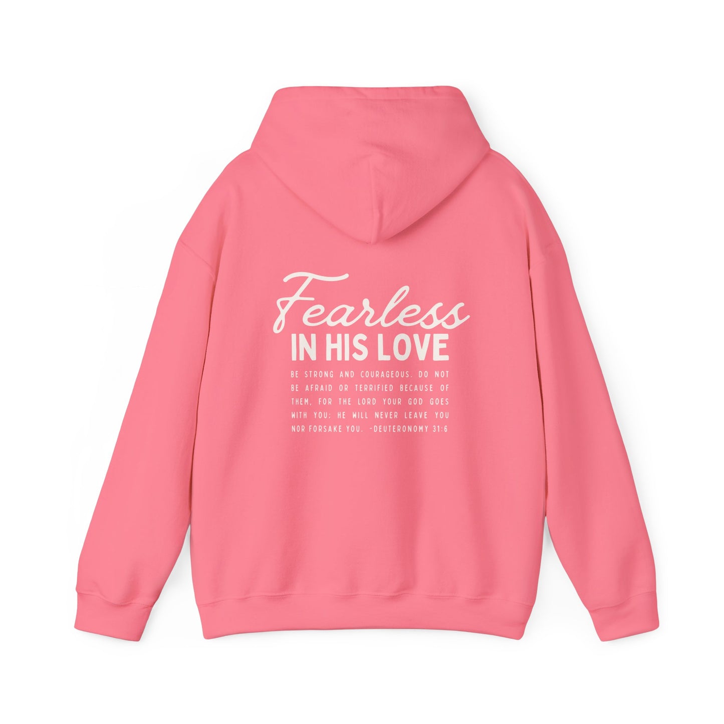 Fearless In His Love Deuteronomy 31:6 Hoodie