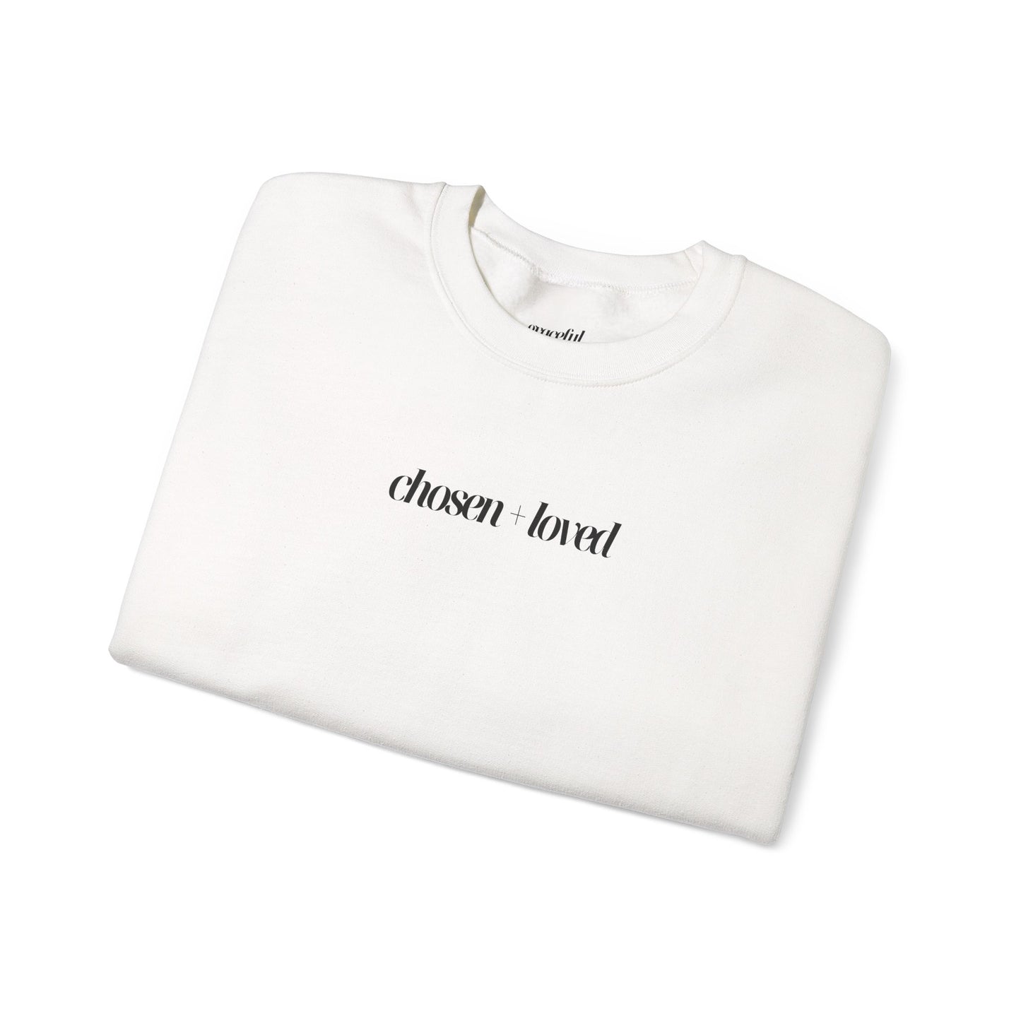 Chosen and Loved Crewneck