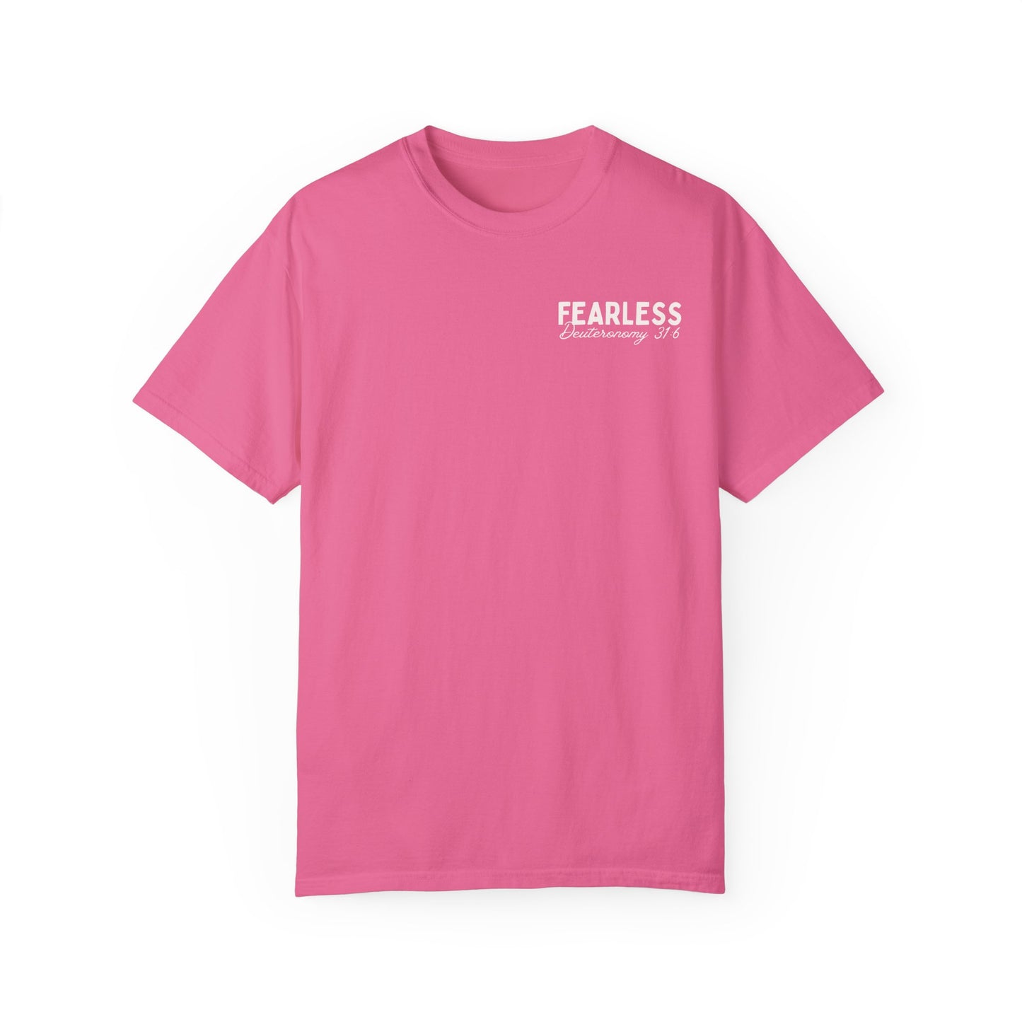 Fearless In His Love Deuteronomy 31:6 Tee