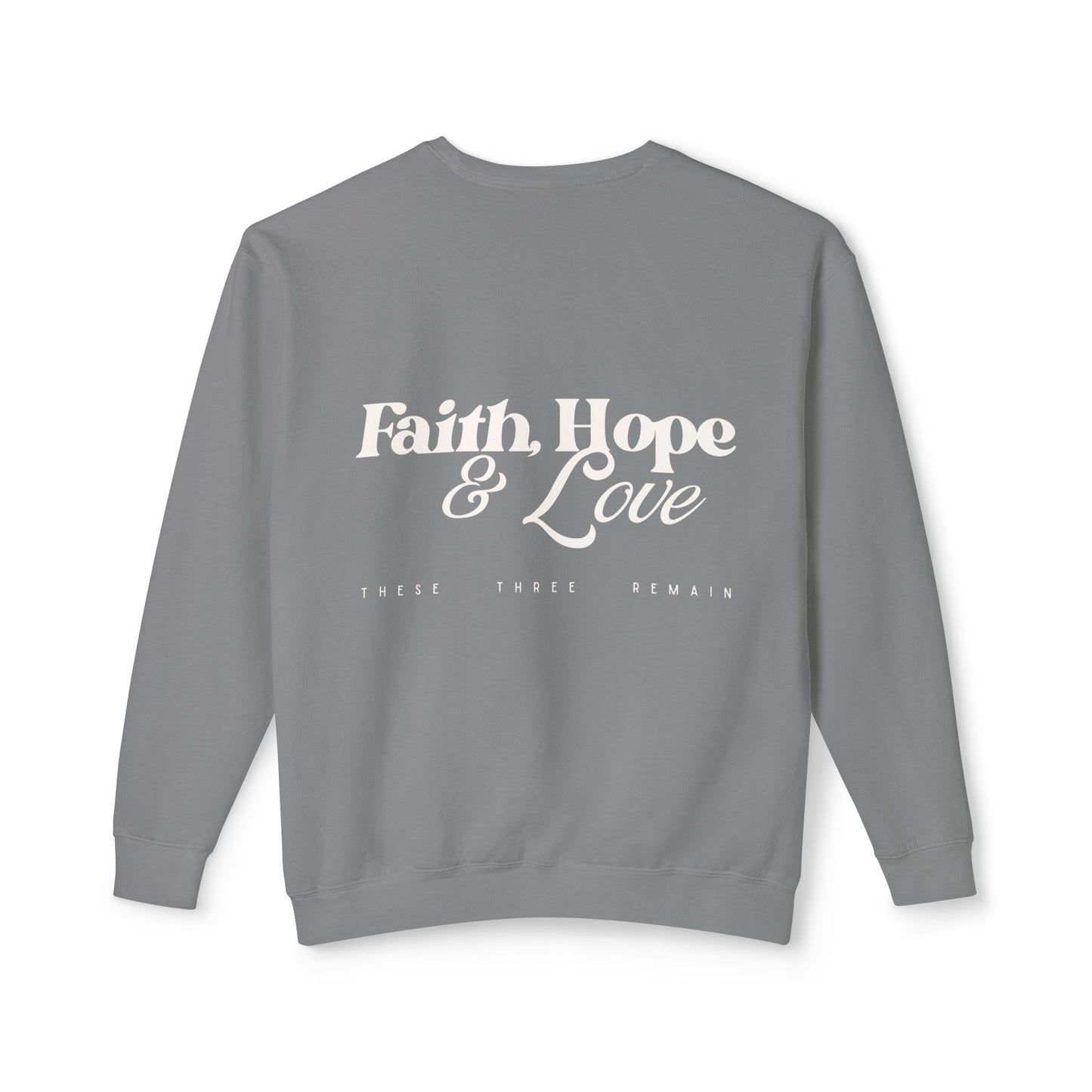 Faith, Hope & Love 1 Corinthians 13:13 Crewneck