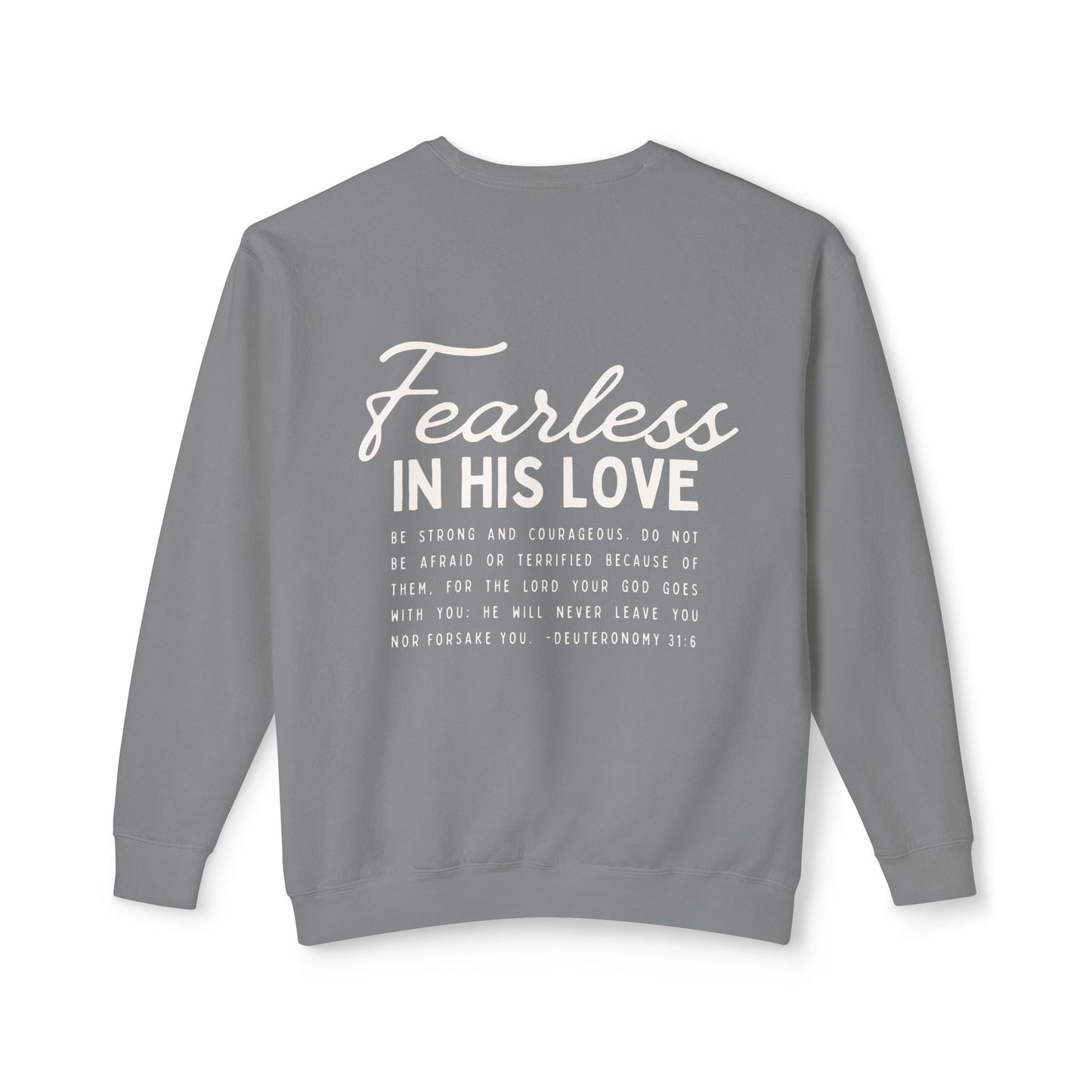 Fearless In His Love Deuteronomy 31:6 Crewneck