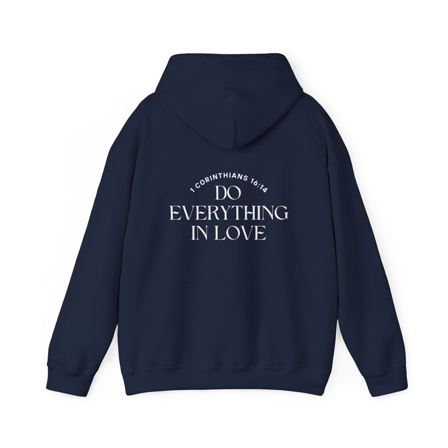 1 Corinthians 16:14 Do Everything In Love Hoodie