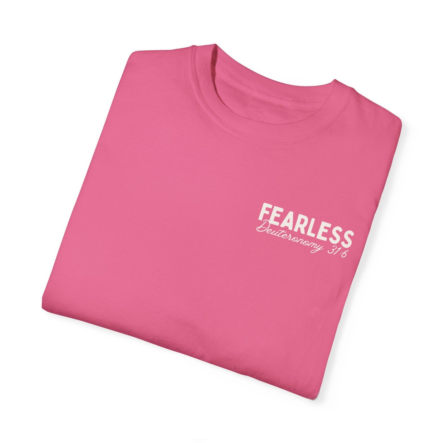 Fearless In His Love Deuteronomy 31:6 Tee