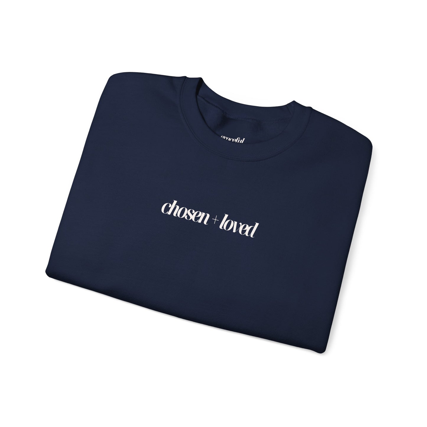 Chosen and Loved Crewneck