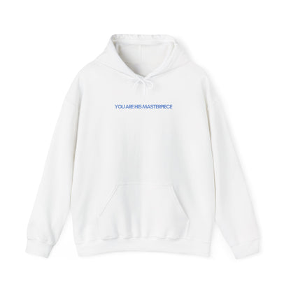 You Are His Masterpiece Ephesians 2:10 Hoodie
