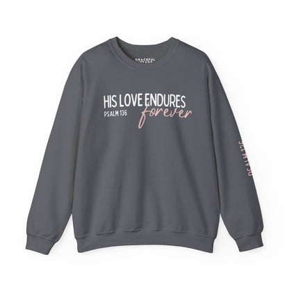 Psalms 136 His Love Endures Forever Crewneck