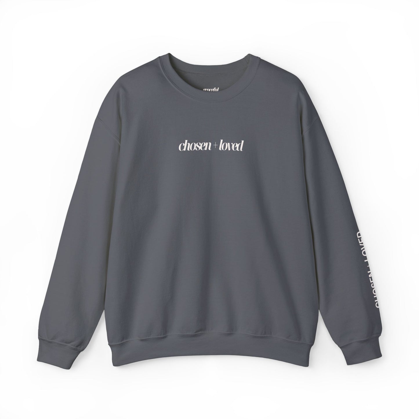 Chosen and Loved Crewneck