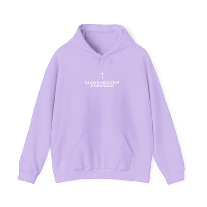 Make Heaven Crowded Hoodie