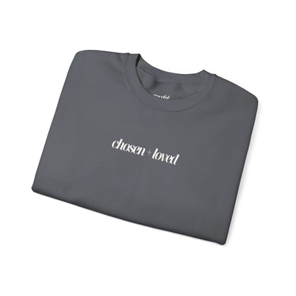 Chosen and Loved Crewneck