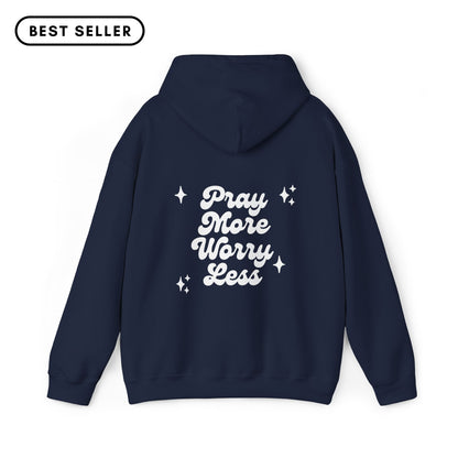 Pray More Worry Less Hoodie