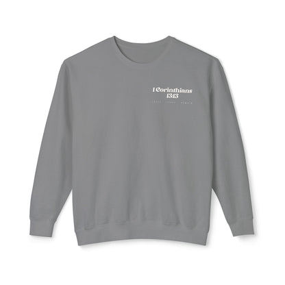 Faith, Hope & Love 1 Corinthians 13:13 Crewneck
