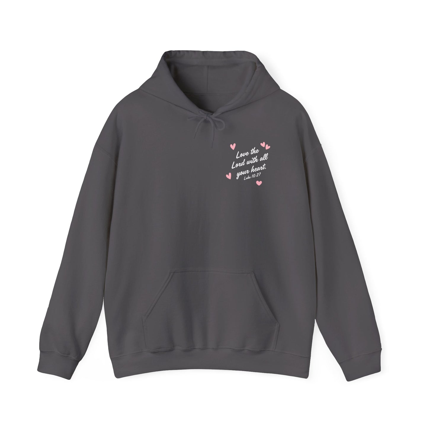 Luke 10:27 Love the Lord with All Your Heart My Heart Belongs to Jesus Hoodie