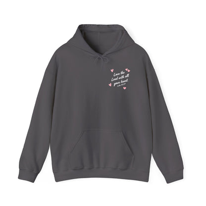 Luke 10:27 Love the Lord with All Your Heart My Heart Belongs to Jesus Hoodie