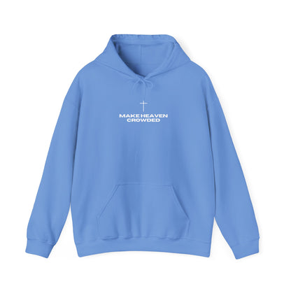 Make Heaven Crowded Hoodie