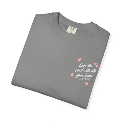 My Heart Belongs to Jesus Luke 10:27 Tee