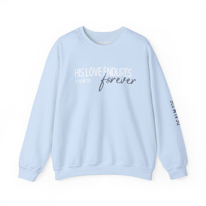 Psalms 136 His Love Endures Forever Crewneck