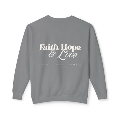 Faith, Hope & Love 1 Corinthians 13:13 Crewneck