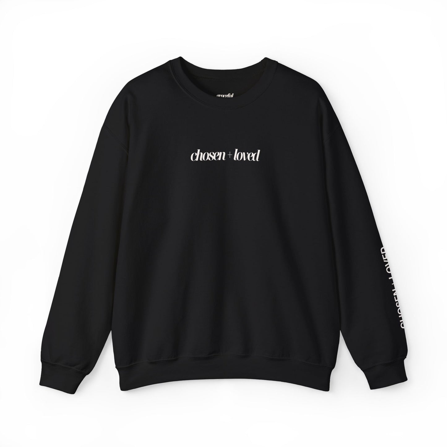Chosen and Loved Crewneck