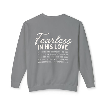 Fearless In His Love Deuteronomy 31:6 Crewneck