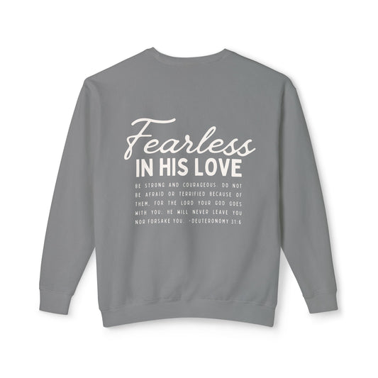 Fearless In His Love Deuteronomy 31:6 Crewneck