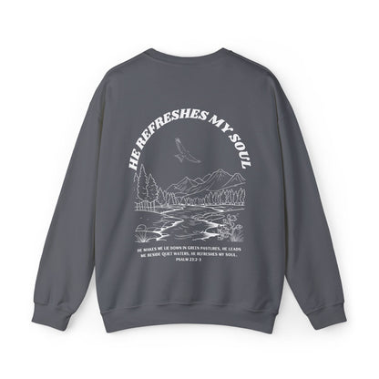 Psalm 23:2-3 He Refreshes My Soul Crewneck Sweatshirt
