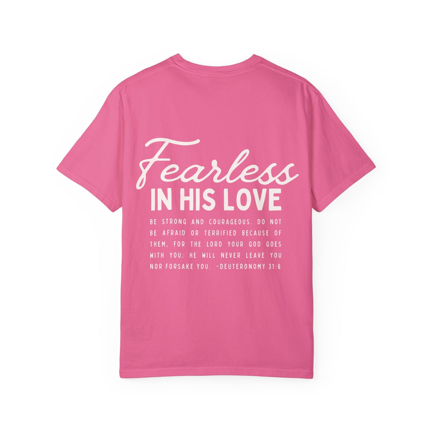 Fearless In His Love Deuteronomy 31:6 Tee