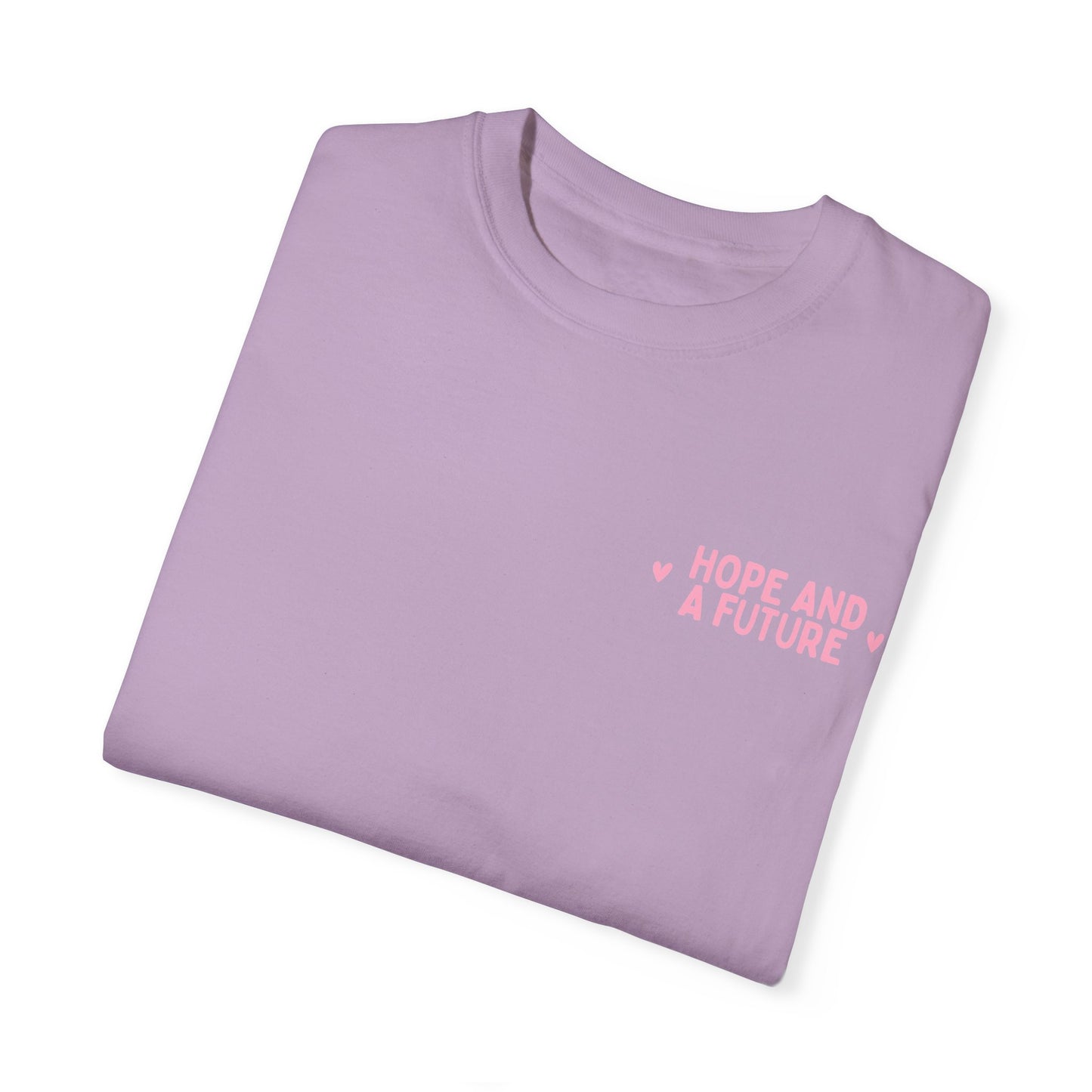Hope And A Future Jeremiah 29:11 Tee