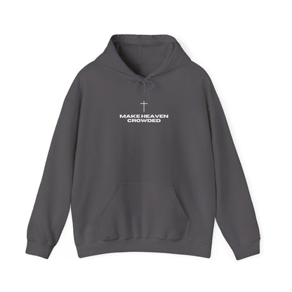 Make Heaven Crowded Hoodie