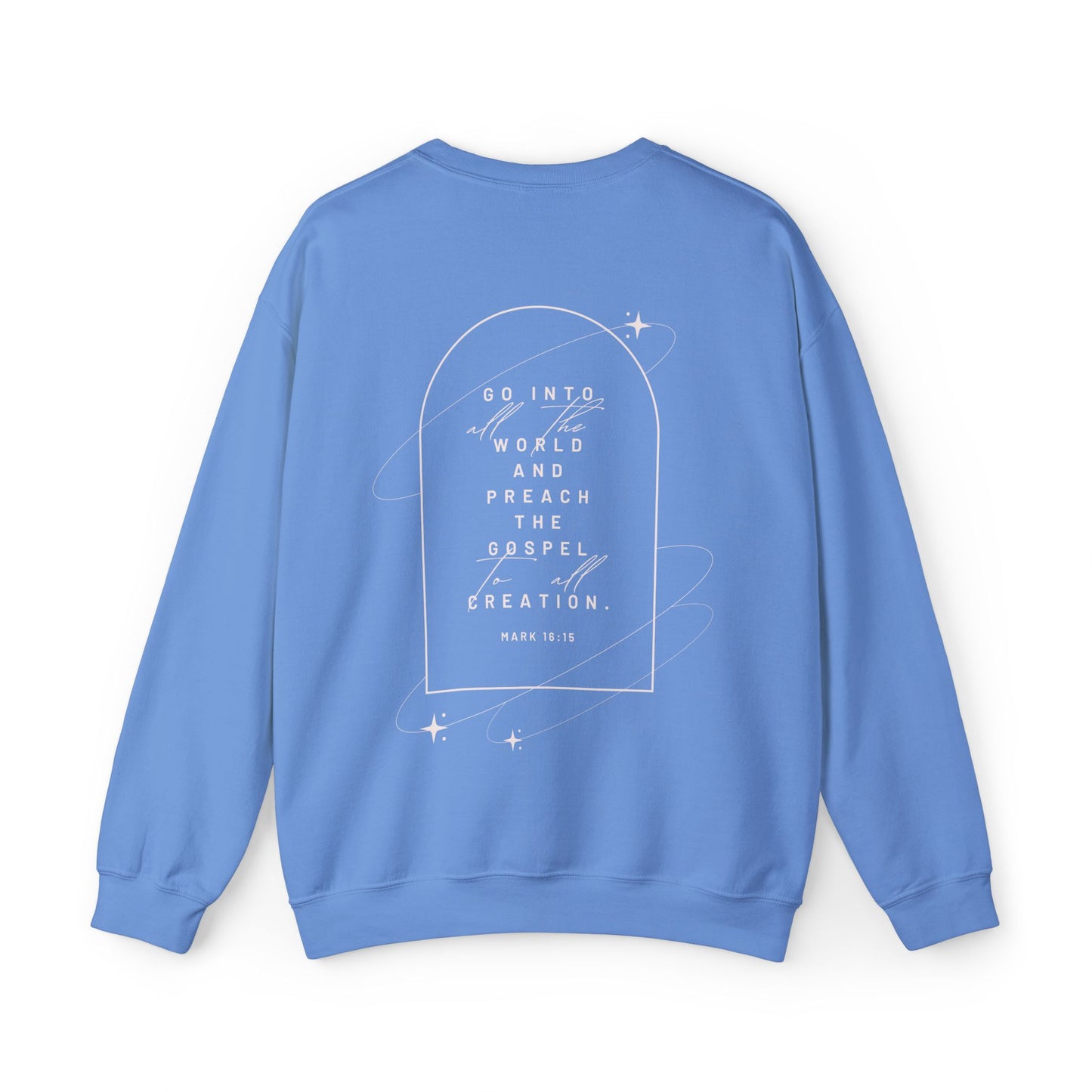 Mark 16:15 Go Into All The World And Preach The Gospel Crewneck