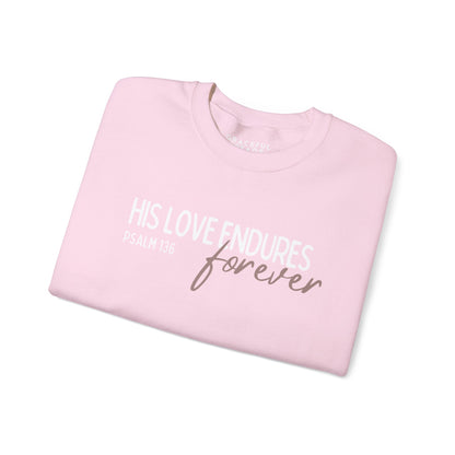 Psalms 136 His Love Endures Forever Crewneck