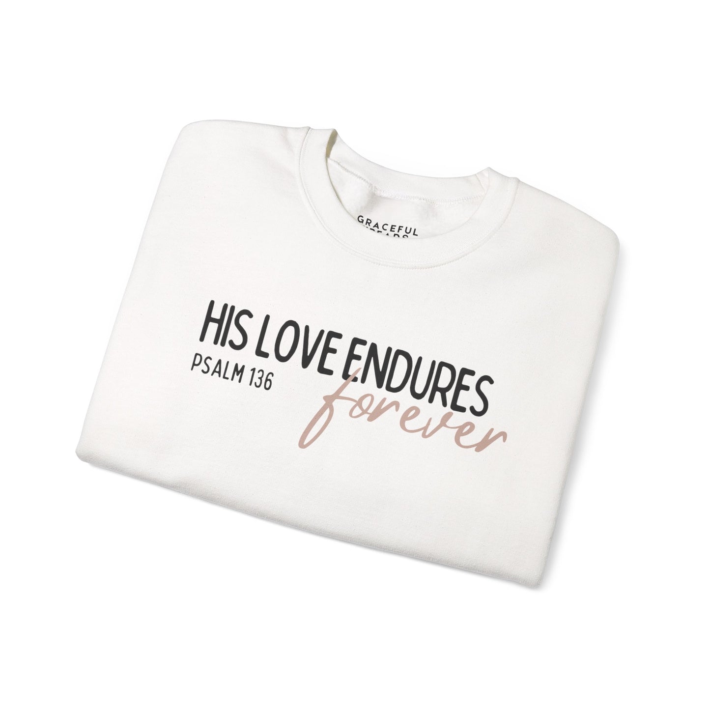 Psalms 136 His Love Endures Forever Crewneck