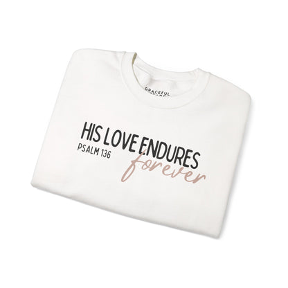 Psalms 136 His Love Endures Forever Crewneck
