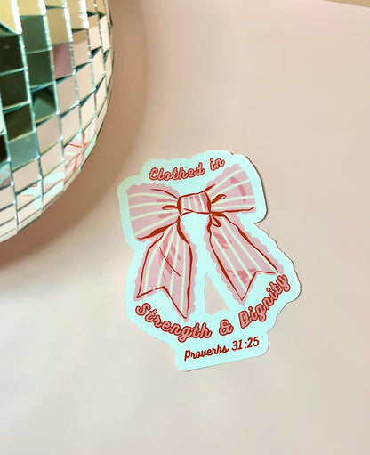 Clothed In Strength And Dignity 3" Bow Sticker