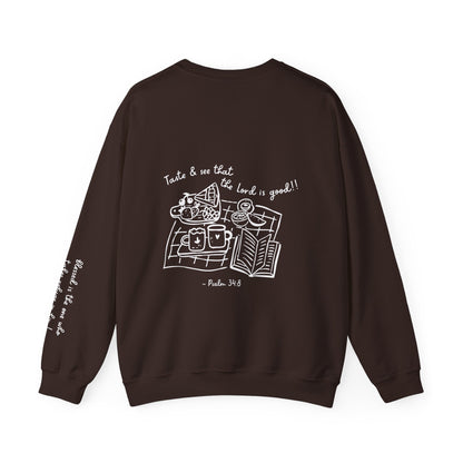 Taste and See Psalm 34:8 Crewneck